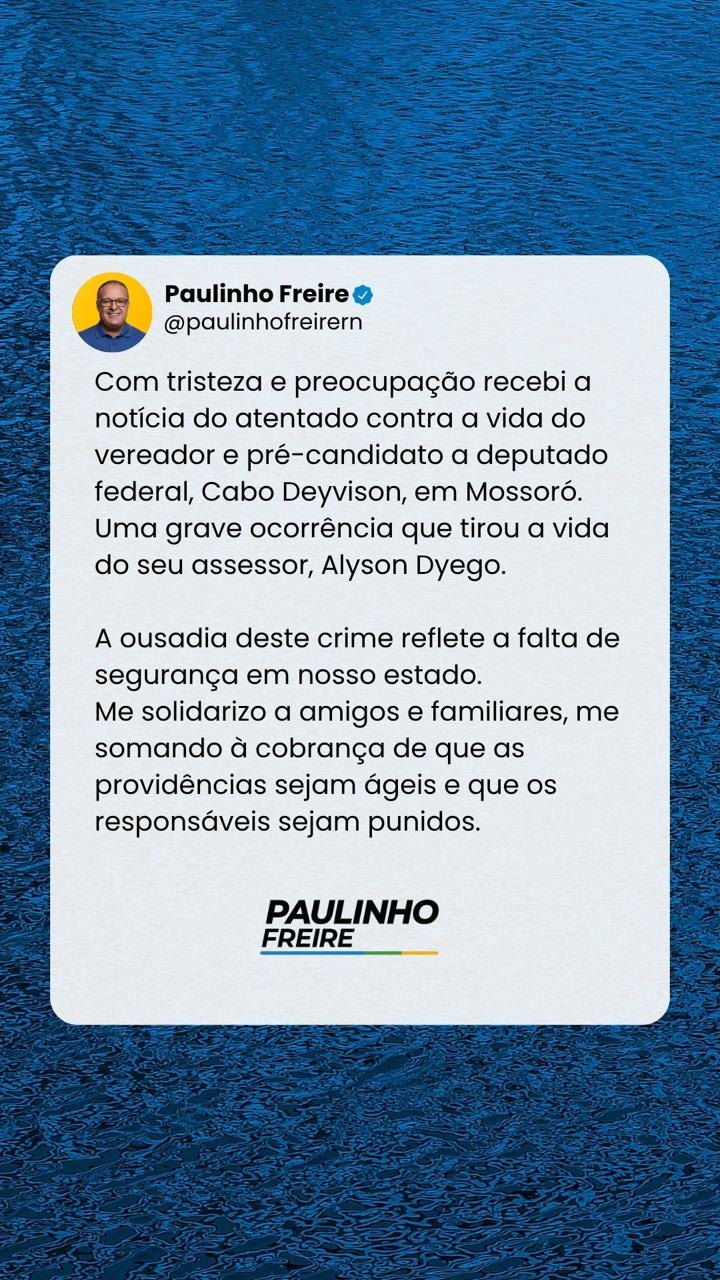 Paulinho Freire sobre atentado a vereador: 